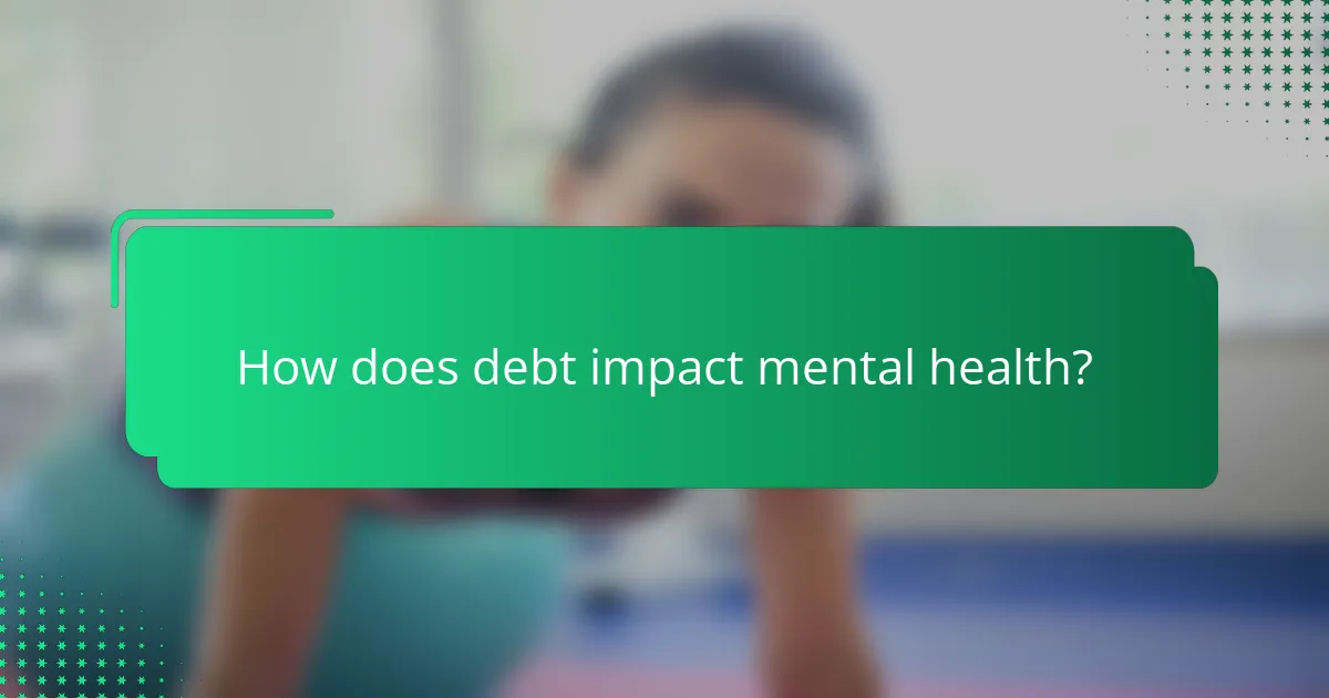 How does debt impact mental health?
