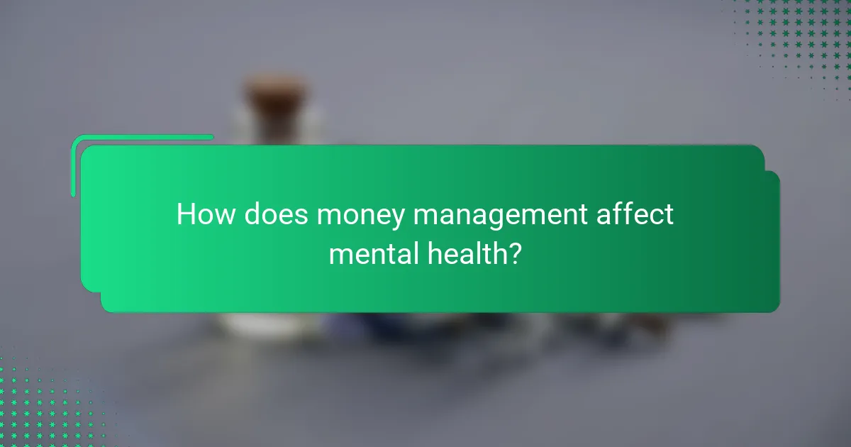 How does money management affect mental health?