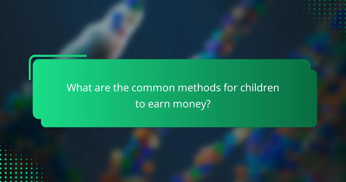 What are the common methods for children to earn money?