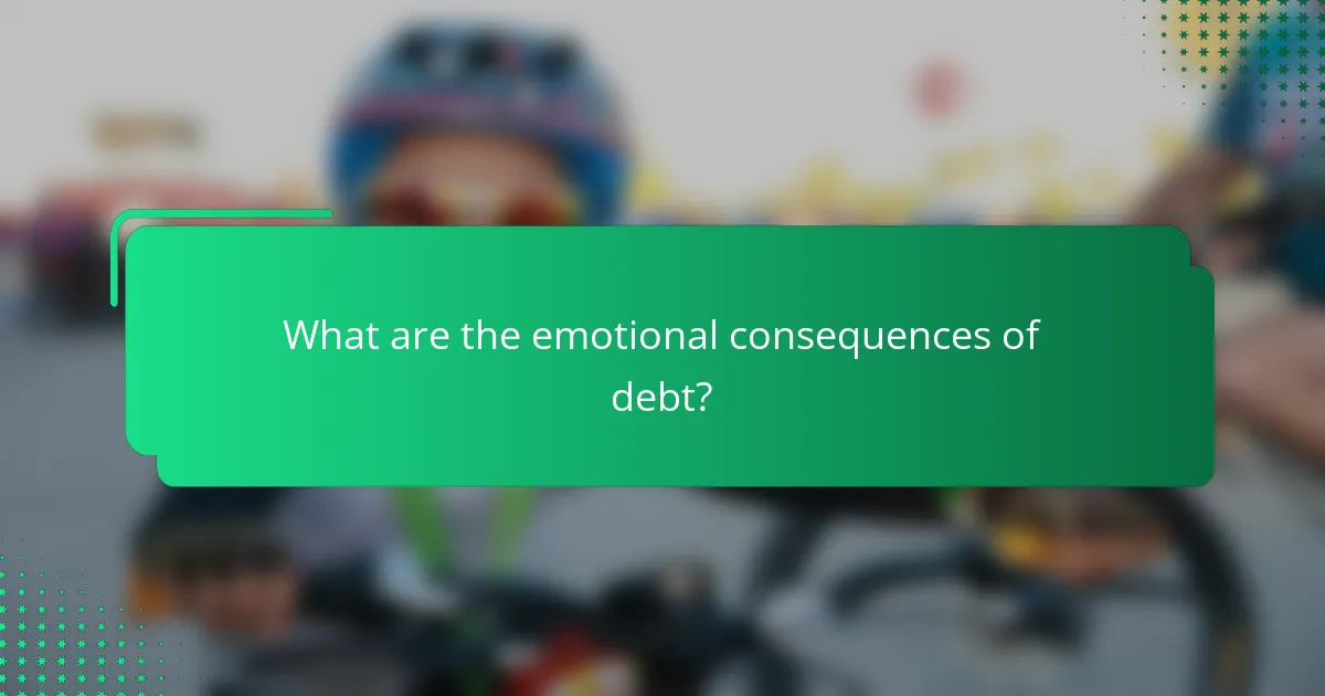 What are the emotional consequences of debt?
