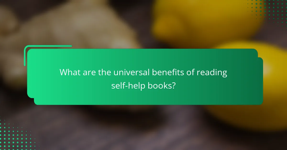 What are the universal benefits of reading self-help books?