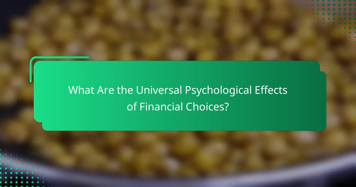 What Are the Universal Psychological Effects of Financial Choices?