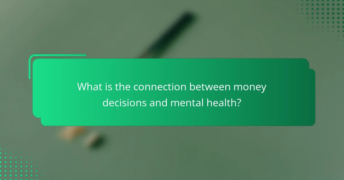 What is the connection between money decisions and mental health?