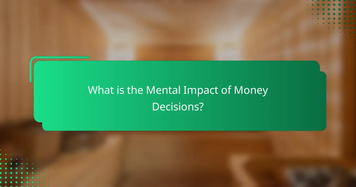 What is the Mental Impact of Money Decisions?