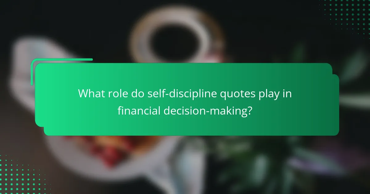 What role do self-discipline quotes play in financial decision-making?