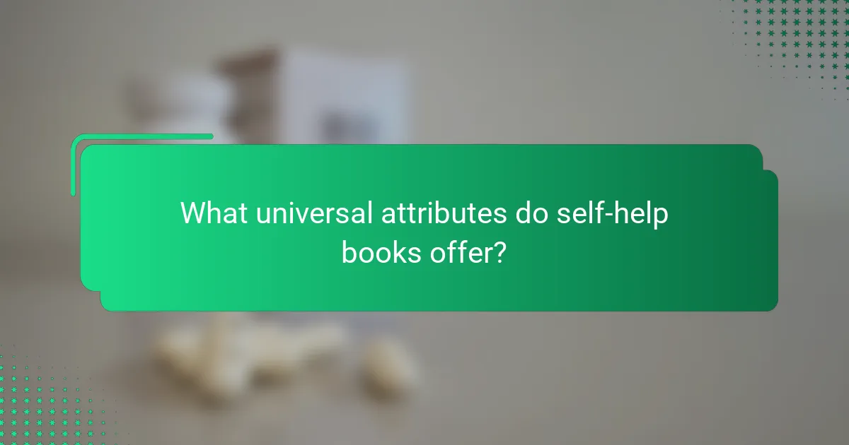 What universal attributes do self-help books offer?